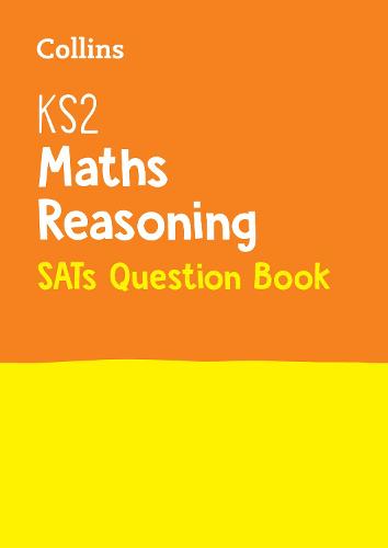 KS2 Maths Reasoning SATs Practice Question Book: For the 2024 Tests - Collins KS2 SATs Practice (Paperback)