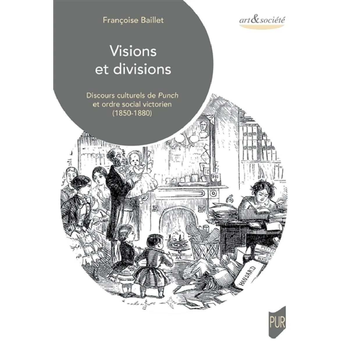 Visions et divisions : discours culturels de Punch et ordre social victorien (1850-1880) · Occasion