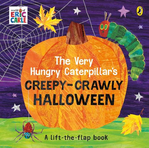 The Very Hungry Caterpillar's Creepy-Crawly Halloween: A Lift-the-flap book (Hardback)