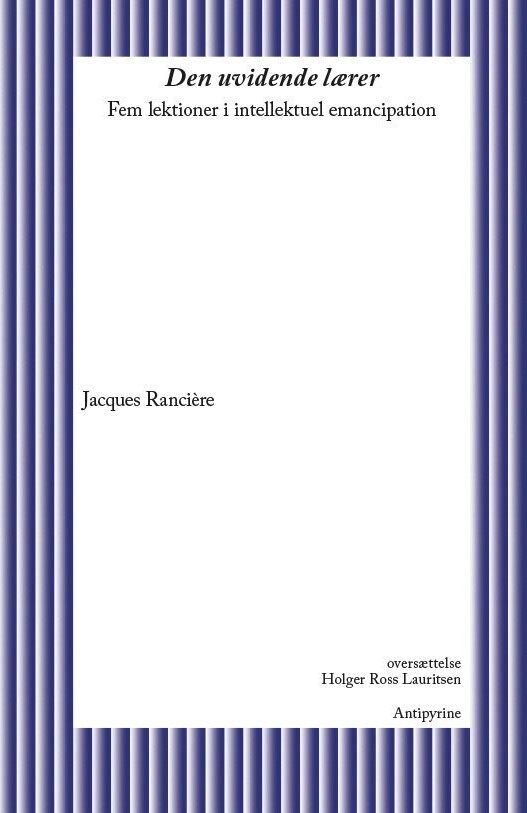 Den Uvidende Lærer - Jacques Rancière - Bog