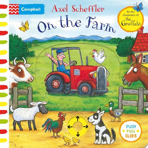 On the Farm: A Push, Pull, Slide Book - Campbell Axel Scheffler (Board book)