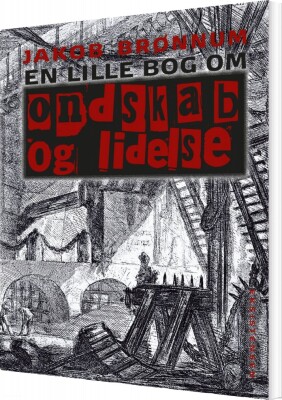 En Lille Bog Om Ondskab Og Lidelse - Jakob Brønnum - Bog