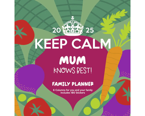 Familieplanner Blijf kalm - Mama weet het beter! 6 kolommen 2025 30x30 cm