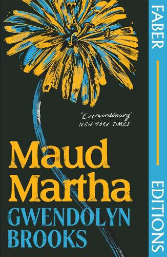Maud Martha (Faber Editions) - Faber Editions (Paperback)