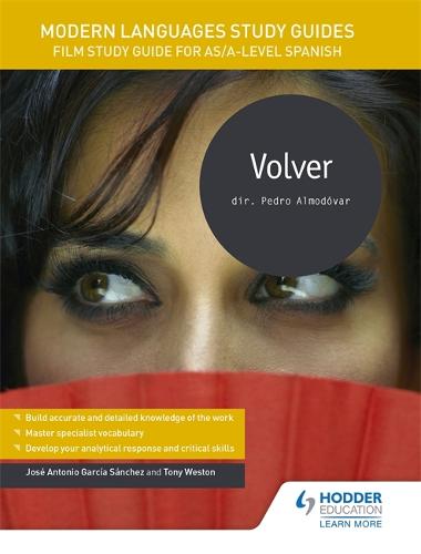 Modern Languages Study Guides: Volver: Film Study Guide for AS/A-level Spanish - Film and literature guides (Paperback)