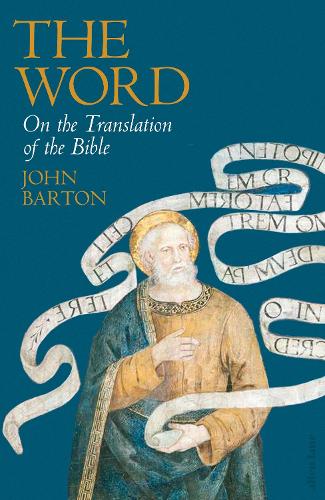 The Word: On the Translation of the Bible (Hardback)