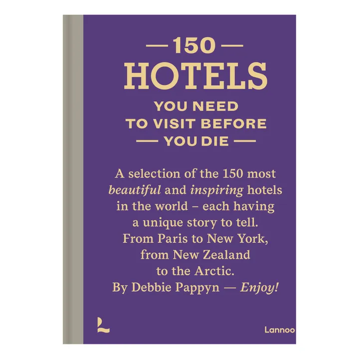 Lannoo 150 Hotels You Need to Visit before You Die - EN