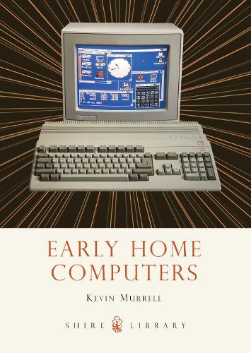 Early Home Computers - Shire Library (Paperback)