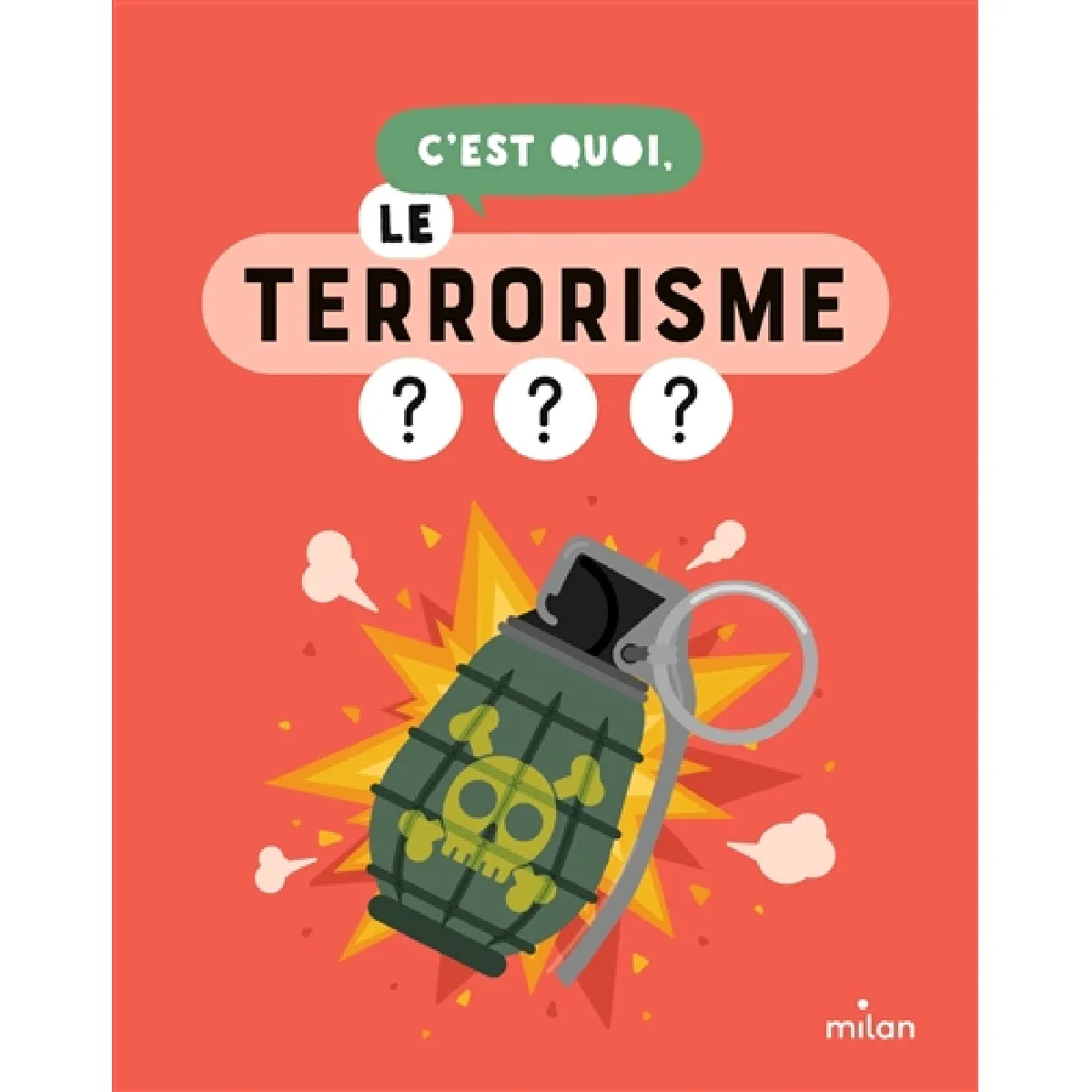 C'est quoi, le terrorisme ? : nos réponses dessinées à tes questions pressantes