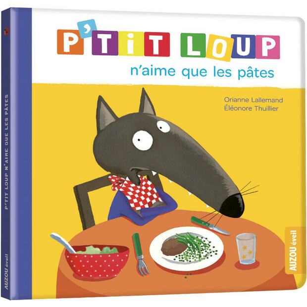 P'tit Loup n'aime que les pâtes - AUZOU EDITIONS