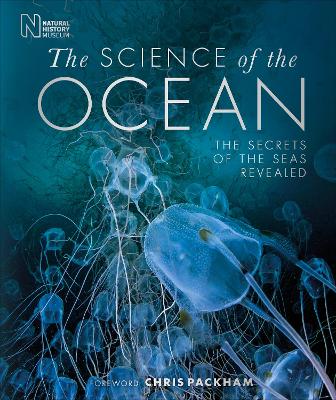 The Science of the Ocean: The Secrets of the Seas Revealed (Hardback)