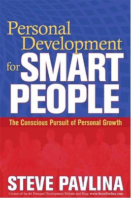 Personal Development for Smart People: The Conscious Pursuit of Personal Growth (Paperback)