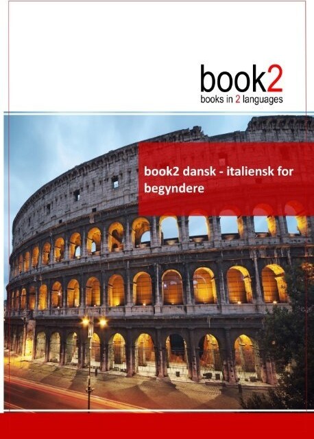 Book2 Dansk - Italiensk For Begyndere - Johannes Schumann - Bog