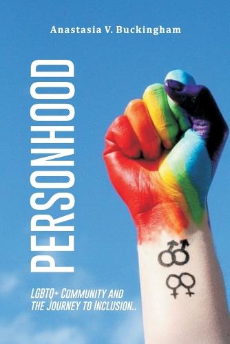 Personhood: LGBTQ+ Community and the Journey to Inclusion (Paperback)