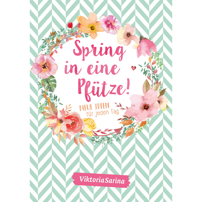Spring in eine Pfütze - Band 2 - ViktoriaSarina