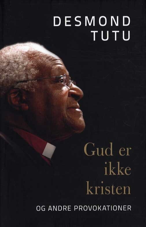 Gud Er Ikke Kristen - Desmond Tutu - Bog