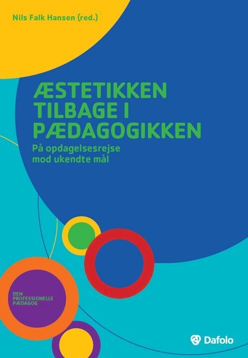 Æstetikken Tilbage I Pædagogikken - Martin Spang Olsen - Bog