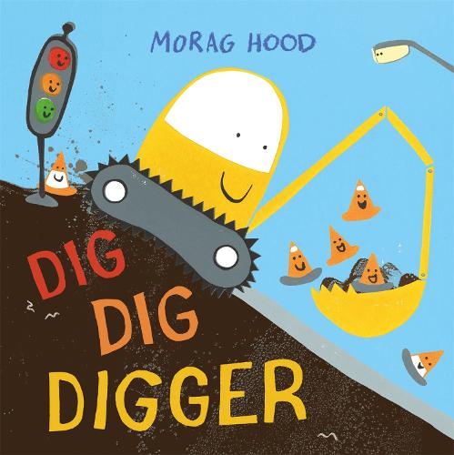 Dig, Dig, Digger: A little digger with big dreams (Hardback)