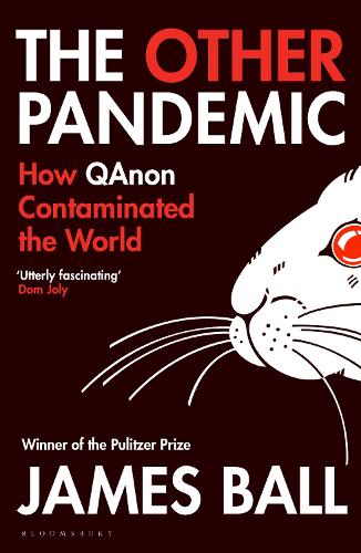 The Other Pandemic: How QAnon Contaminated the World (Hardback)