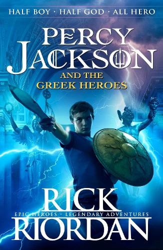 Percy Jackson and the Greek Heroes - Percy Jackson's Greek Myths (Paperback)
