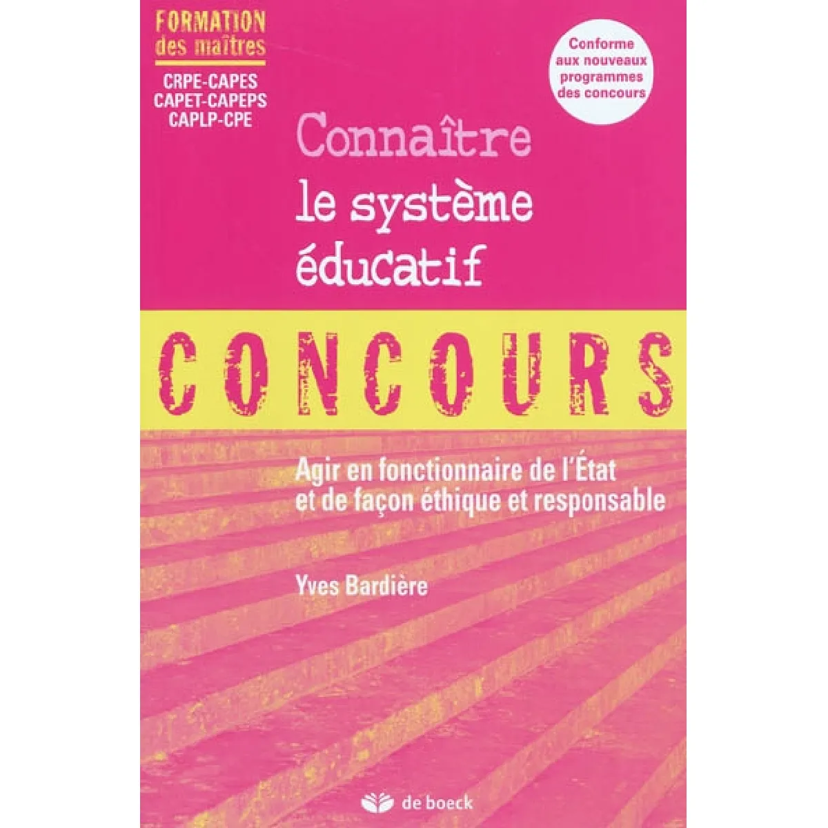 Connaître le système éducatif : agir en fonctionnaire de l'Etat et de façon éthique et responsable · Occasion