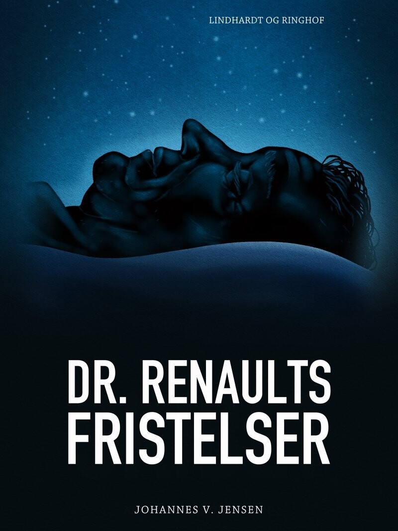 DR. Renaults Fristelser - Johannes V. Jensen - Bog