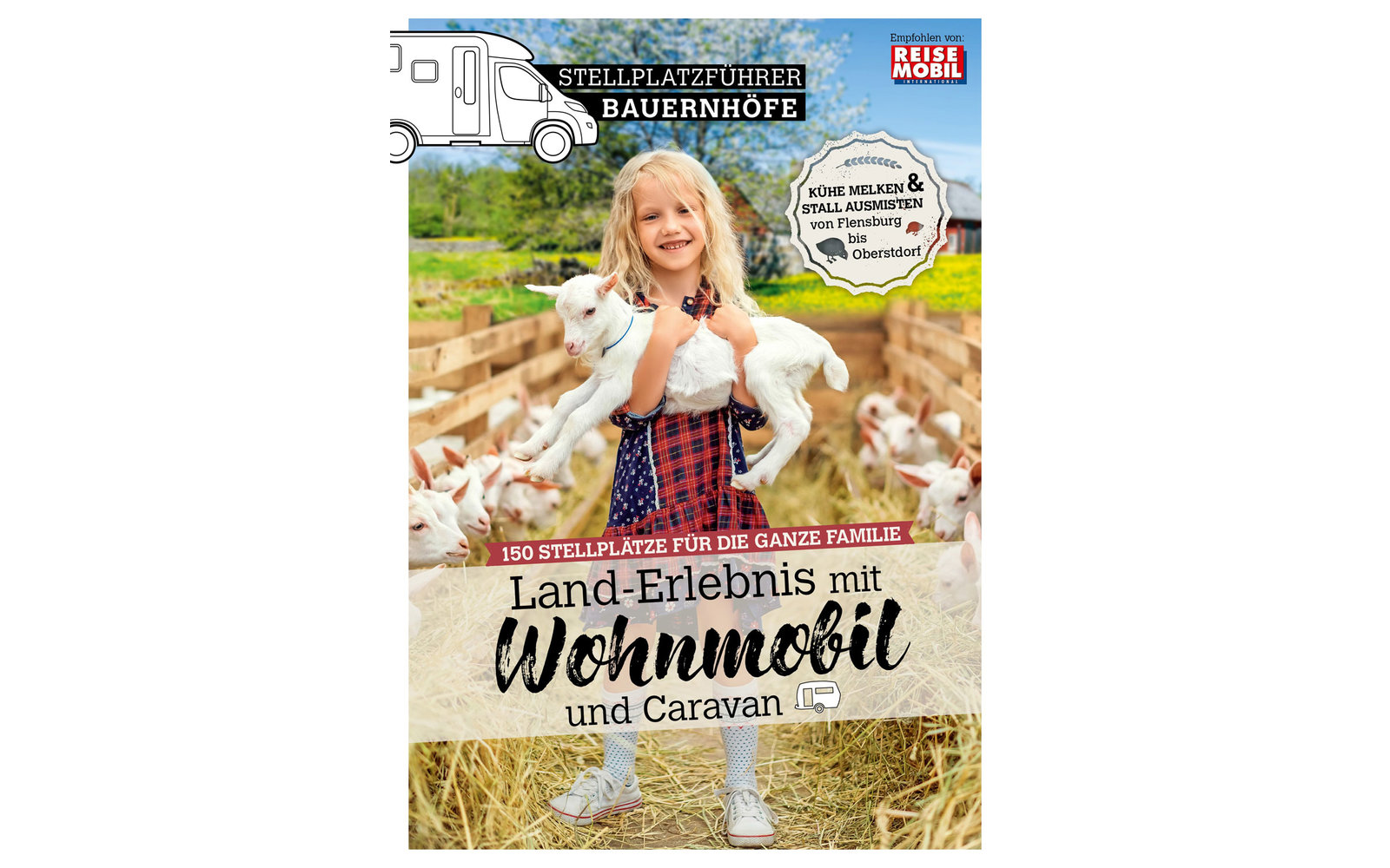 Stellplatzführer Bauernhöfe - Land-Erlebnis mit Wohnmobil und Caravan
