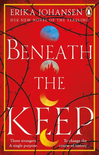 Beneath the Keep: A Novel of the Tearling (Paperback)