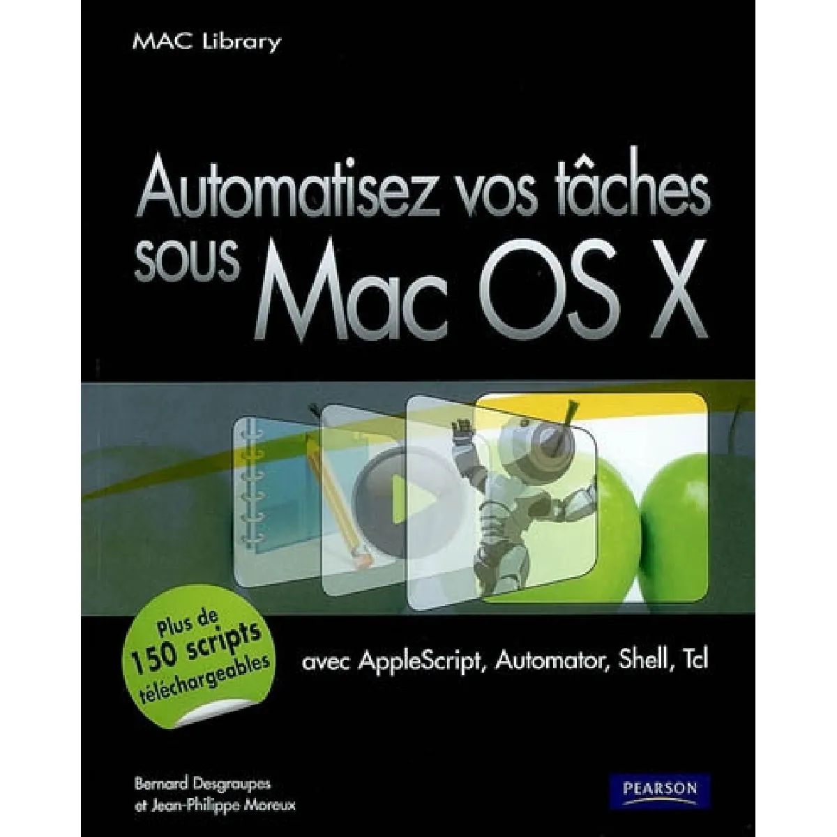 Automatisez vos tâches sous Mac OS X : avec AppleScript, Automator, Shell, Tcl · Occasion