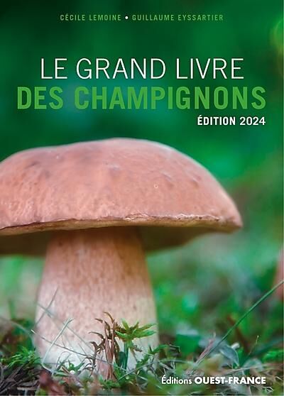 OUEST FRANCE - LE GRAND LIVRE DES CHAMPIGNONS