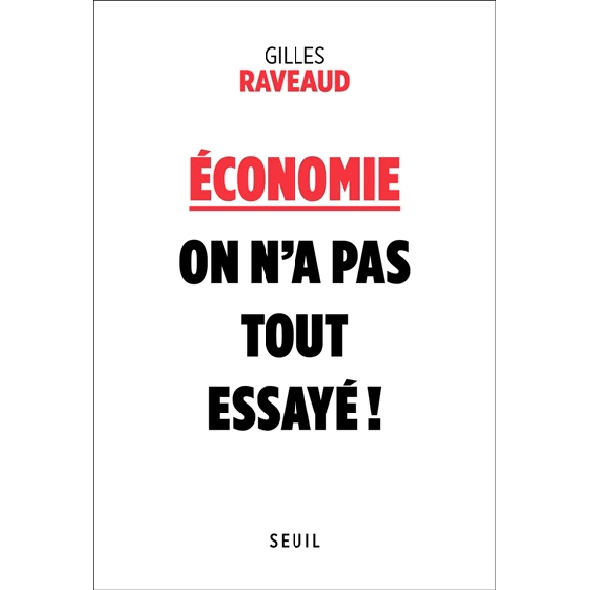 Economie : on n'a pas tout essayé ! · Occasion