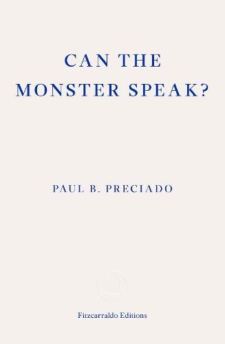 Can the Monster Speak: A Report to an Academy of Psychoanalysts (Paperback)