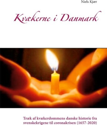 Kvækerne I Danmark - Niels Kjær - Bog