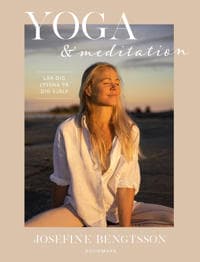 Yoga & meditation : Släpp dig själv fri
