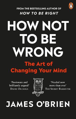 How Not To Be Wrong: The Art of Changing Your Mind (Paperback)