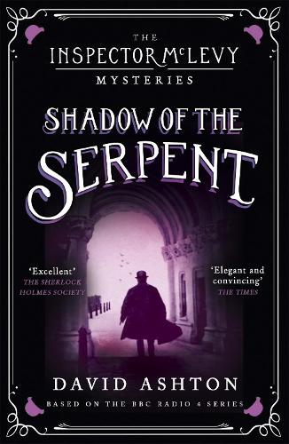 Shadow of the Serpent: An Inspector McLevy Mystery 1 - Inspector McLevy (Paperback)