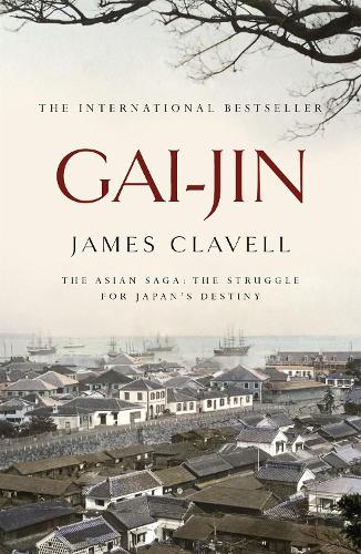 Gai-Jin: The Third Novel of the Asian Saga - The Asian Saga (Paperback)