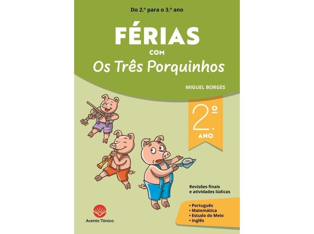 LIVRO FÉRIAS COM OS TRÊS PORQUINHOS