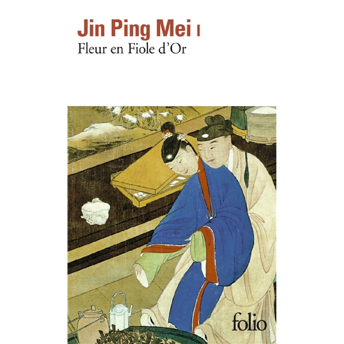 Jin Ping Mei. Vol. 1. Fleur en fiole d'or. Vol. 1 · Occasion