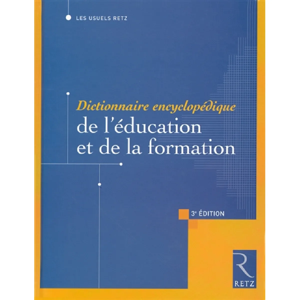 Dictionnaire encyclopédique de l'éducation et de la formation · Occasion