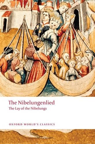 The Nibelungenlied: The Lay of the Nibelungs - Oxford World's Classics (Paperback)