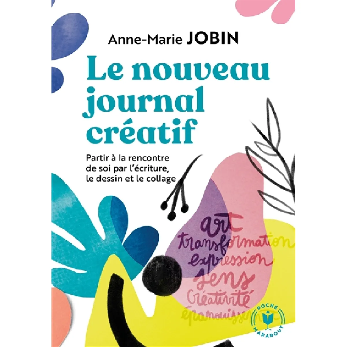 Le nouveau journal créatif : à la rencontre de soi par l'écriture, le dessin et le collage · Occasion