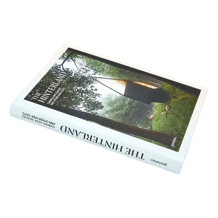 Gestalten The hinterland cabins, love standing and other hide-outs - EN