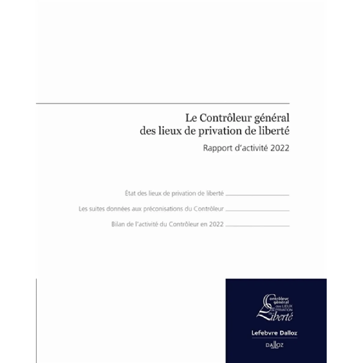Le contrôleur général des lieux de privation de liberté : rapport d'activité 2022 · Occasion