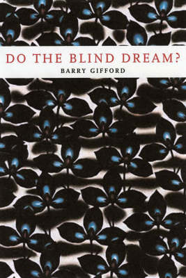 Do The Blind Dream: New Novellas and Stories (Hardback)