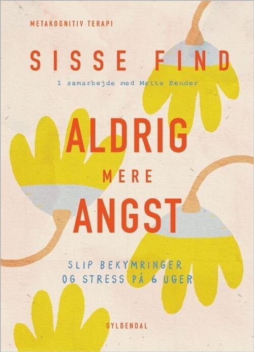 Aldrig Mere Angst - Mette Bender - Bog