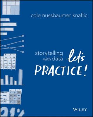 Storytelling with Data: Let's Practice! (Paperback)