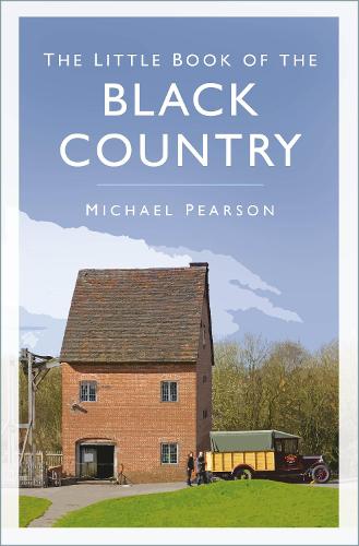 The Little Book of the Black Country (Paperback)