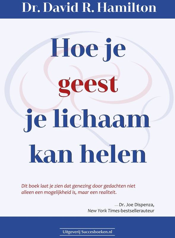 Boek - De Verbinding Tussen Geest en Lichaam - David Hamilton