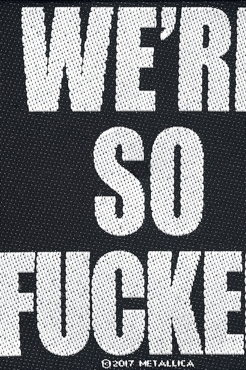 We're so fucked | Metallica Patch